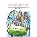 Never Give Up: Riding the Emotional Rollercoaster of an Autism Parent