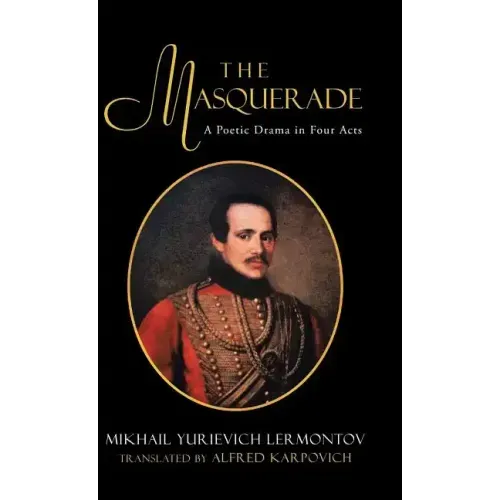 The Masquerade: A Poetic Drama in Four Acts