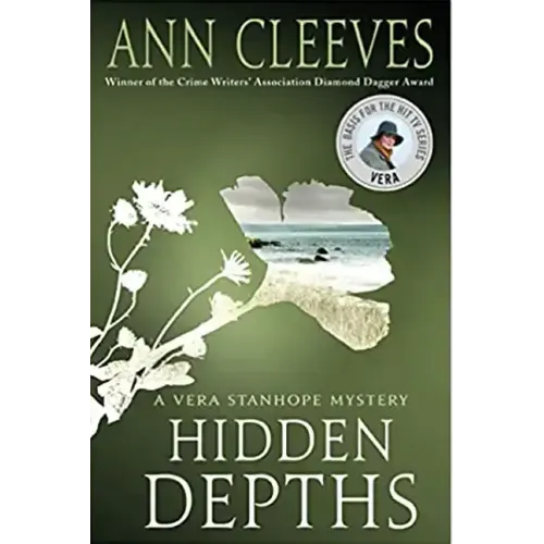 Hidden Depths: A Vera Stanhope Mystery