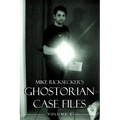 Ghostorian Case Files: Volume 1