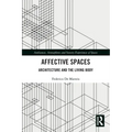 Affective Spaces: Architecture and the Living Body