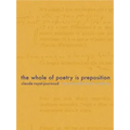 The Whole of Poetry Is Preposition