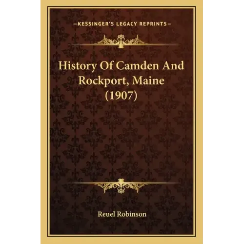 History Of Camden And Rockport, Maine (1907)