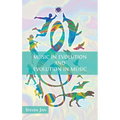 Music in Evolution and Evolution in Music