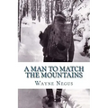 A Man to Match the Mountains: 70 Years of Trapping