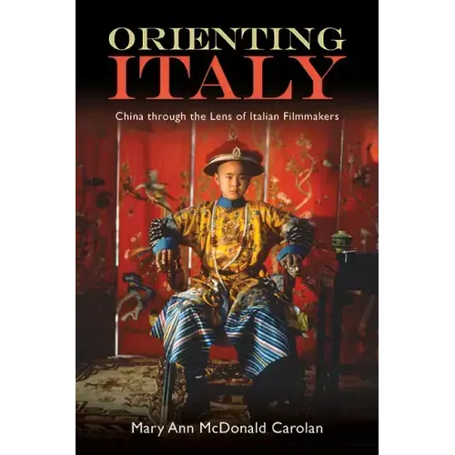 Orienting Italy: China through the Lens of Italian Filmmakers