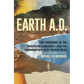 Earth A.D. the Poisoning of the American Landscape and the Communities That Fought Back