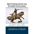 Mythological Storytelling: Stages of the Hero's Journey