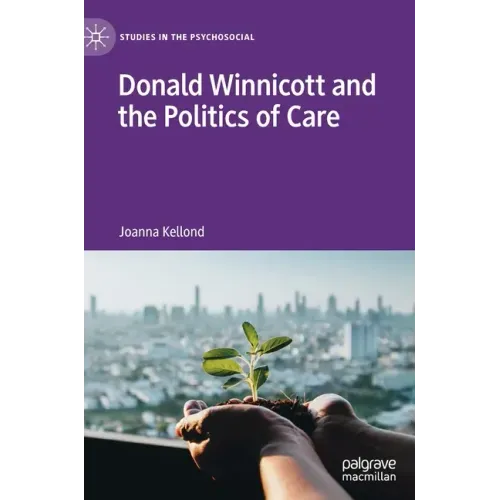 Donald Winnicott and the Politics of Care