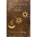 Nabonidus and the Bible: Selected Essays