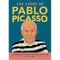 The Story of Pablo Picasso: An Inspiring Biography for Young Readers