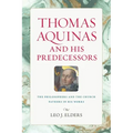 Thomas Aquinas and His Predecessors