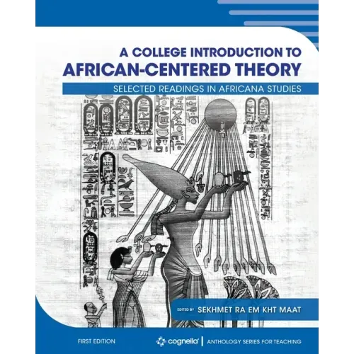 A College Introduction to African-centered Theory: Selected Readings in Africana Studies