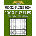 Sudoku Puzzle Book, 1,000 Puzzles, 500 EASY and 500 MEDIUM: Improve Your Game With This Two Level BARGAIN SIZE Book