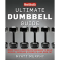 Men's Health Ultimate Dumbbell Guide: More Than 21,000 Moves Designed to Build Muscle, Increase Strength, and Burn Fat
