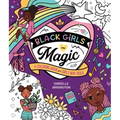 Black Girls Are Magic: A Coloring Book for Girls Who Rock