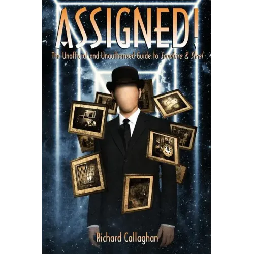Assigned!: The Unofficial and Unauthorised Guide to Sapphire and Steel
