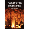 Fun Campfire Ghost Stories
