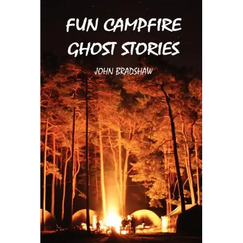 Fun Campfire Ghost Stories
