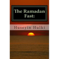 The Ramadan Fast: The Debate on the Benefits of the Ramadan Fast According to Modern Science