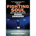 The Fighting Soul: On the Road with Bernie Sanders