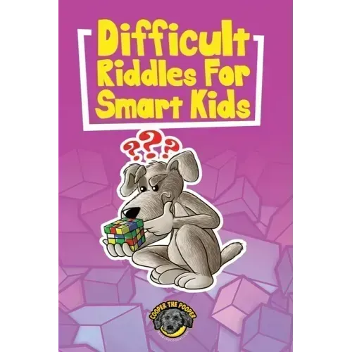 Difficult Riddles for Smart Kids: 400+ Difficult Riddles and Brain Teasers Your Family Will Love (Vol 1)