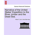 Narrative of the United States' Expedition to the River Jordan and the Dead Sea. SECOND EDITION