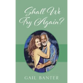 Shall We Try Again? Poetic Impression of Love Gone Awry