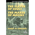 The Slayer of Souls / The Maker of Moons