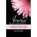 Journey to a Healthier Me: A travel guide for physical & emotional well-being after weight loss surgery