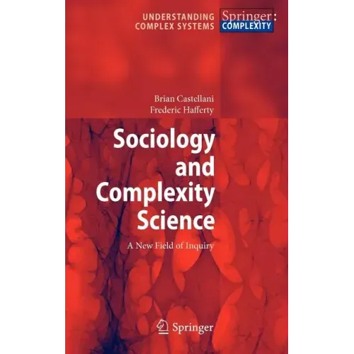 Sociology and Complexity Science: A New Field of Inquiry
