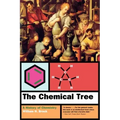 The Chemical Tree: A History of Chemistry