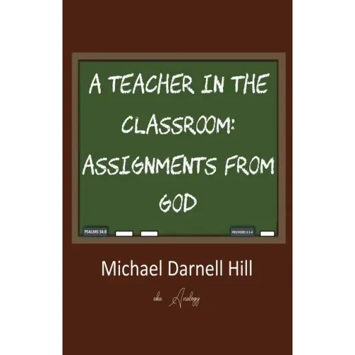 A Teacher in the Classroom: Assignments From God