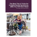 The Best Tips & Tricks for Irritable Bowel Syndrome (IBS) You Will Ever Need: Your Best Life by Samantha