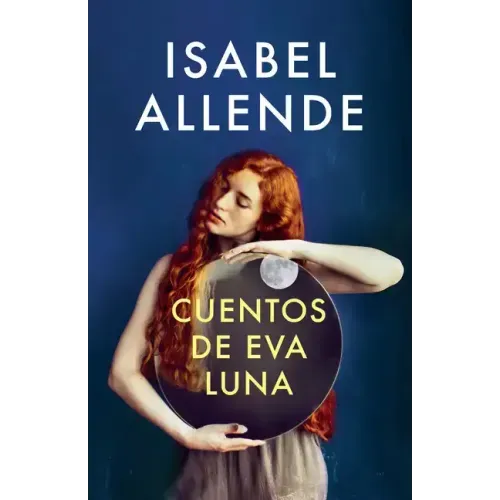 Cuentos de Eva Luna / The Stories of Eva Luna: Spanish-Language Edition of the Stories of Eva Luna