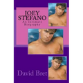 Joey Stefano: An Intimate Biography
