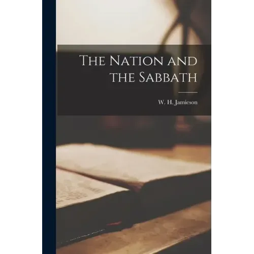 The Nation and the Sabbath [microform]