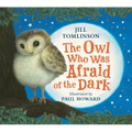 The Owl Who Was Afraid of the Dark