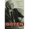 Goyen: Autobiographical Essays, Notebooks, Evocations, Interviews