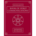 Buckland's Book of Spirit Communications