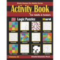 Activity Book for Adults & Seniors: 500 Hard Logic Puzzles (Sudoku - Fillomino - Kakuro - Futoshiki - Hitori - Slitherlink - Killer Sudoku - Calcudoku