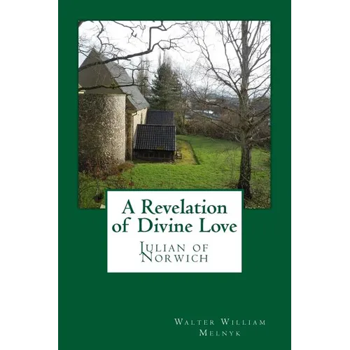 A Revelation of Divine Love: Julian of Norwich