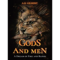 Gods and Men: A Dream Of Fire and Blood