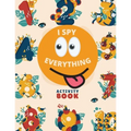 I Spy Everything: Activity Book