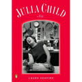 Julia Child: A Life
