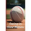 Seeing in Slow Motion: A Thought-Provoking Collectible Short Story