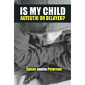 Is My Child Autistic or Delayed?
