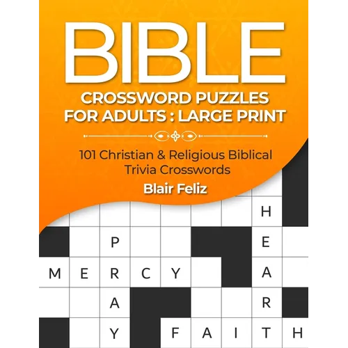 Bible Crossword Puzzles for Adults: Large Print: 101 Christian & Religious Biblical Trivia Crosswords