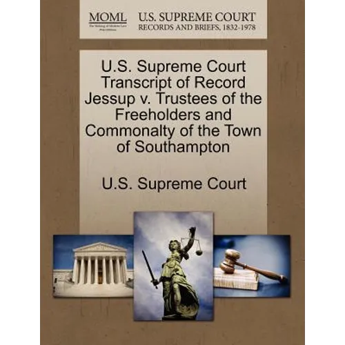 U.S. Supreme Court Transcript of Record Jessup V. Trustees of the Freeholders and Commonalty of the Town of Southampton