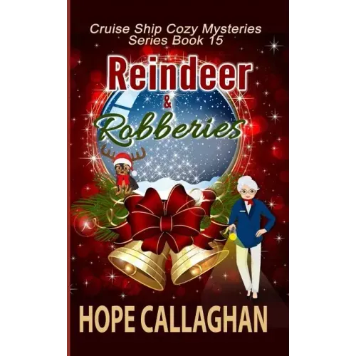 Reindeer & Robberies: A Cruise Ship Mystery